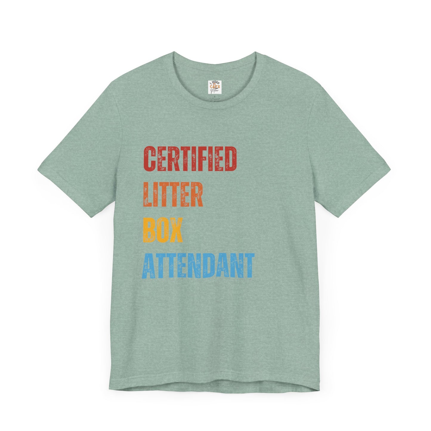 Certified Litter Box Attendant Tee