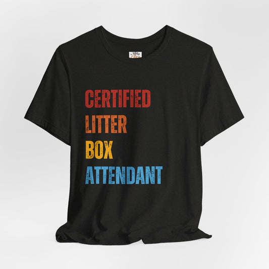 Certified Litter Box Attendant Tee